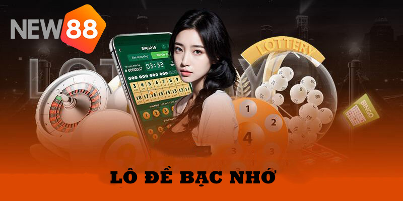 lô đề bạc nhớ